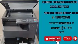 HOW TO CLEAN SCANNER UNIT ! HOW TO REPLACE SCANNER UNIT AND SCANNER MOTOR IN KYOCERA 1800/2020