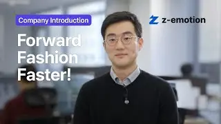 [Z-EMOTION] Forward Fashion Faster