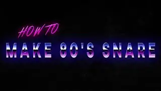 How to make awesome 80's snare Tutorial