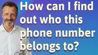 How can I find out who this phone number belongs to?