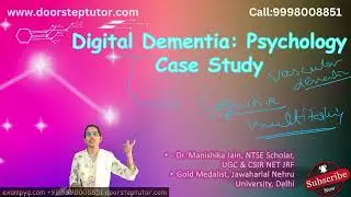 Digital Dementia: Psychology Case Study UPSC Optional #upscpsychology #psychologyoptional
