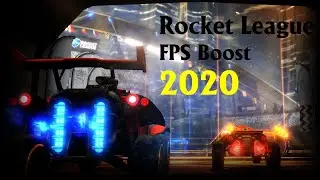Rocket League FPS Boost 2020 (Updated Video)