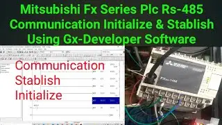 Mitsubishi Fx Series Plc Rs-485 Communication Initialize & Stablish Using Gx-Developer Software