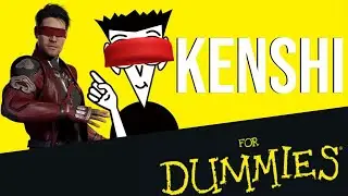 Kenshi is Easy (No, Seriously)
