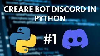 Come creare un bot Discord con Python - Creazione bot e introduzione