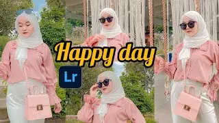Tutorial edit foto ala selebgram terbaru Filter Happy day || Lightroom Tutorial