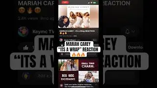 MARIAH CAREY ITS A WRAP REACTION