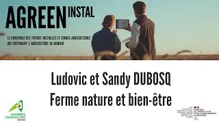 Ludovic et Sandy DUBOSQ – Ferme nature et bien être - Agreen Instal 2023