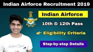 Indian Airforce Airman Recruitment 2019 | Age Limit | Education Qualification | Apply Online