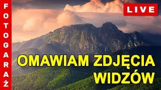 🔴 Kończymy ostatni ucięty LIVE - OMAWIAM WASZE ZDJĘCIA 📷 [FG_124] #fotografia