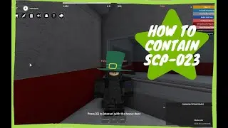 How to contain SCP 023 in SCP:RP