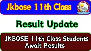 Jkbose 11th Class Result Update : 11th Class Students await result