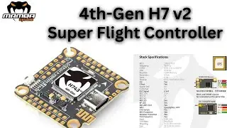 All New 4th-Gen H7 Flight Controller - MK4 Version 2