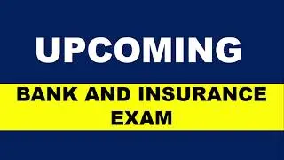 Upcoming Banking and Insurance Exams 2021 || 