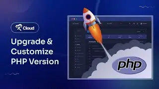How to Upgrade & Customize PHP Version Of WordPress Sites Directly In xCloud