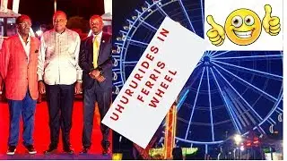 UHURU KENYATTA AND CHRIS KIRUBI IN 2 RIVERS FERRIS WHEEL