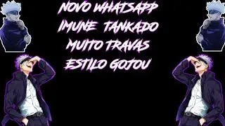 NOVO WHATSAPP😱 IMUNE AS TRAVAS ESTILO GOJOU 🔥