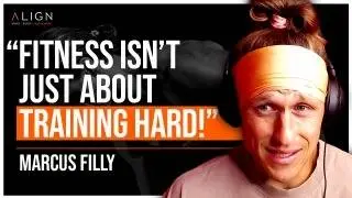 The Secret to Building Strength That Lasts | Marcus Filly | Align Podcast #514