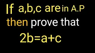 How to proved 2b=a+c/2b=a+c in A.P/2b=a+c ka prove in easy way/2b=a+c formulas of A.P