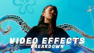 Video Effects Breakdown