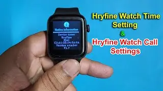 HryFine Smart Watch Time Setting | How To Setup Smart Watch Hryfine Apps 2023 