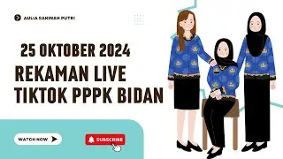 REKAMAN LIVE TIKTOK PPPK BIDAN 25 OKTOBER 2024