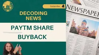 Decoding News - Paytm Buyback of shares