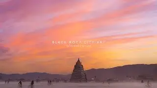 Black Rock City Art - 50 Creations
