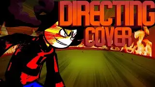 DIRECTING - Angrier Directing On a Pissed Night - But i did a cover Red & Joseph!! +GAMEPLAY