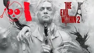 The Evil Within 2 Прохождение Часть 1 Возвращение Кастелланоса