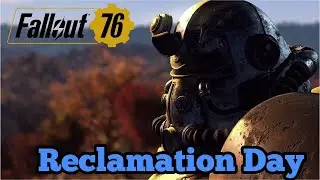 Let's Play Fallout 76 Part 1: Reclamation Day