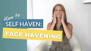 Havening technique: Face Self Havening (3/3 in series)