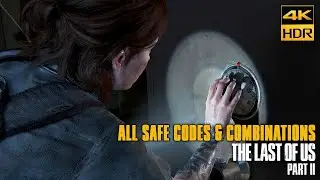 The Last Of Us - Part II: All Safe Codes & Combinations's location & How To Open Them | 4k60FPS