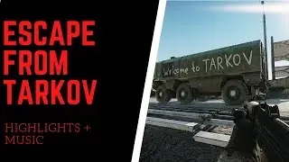 Tarkov Highlights / Тарков Хайлайты под музыку 