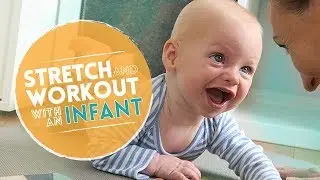 Mommy and Me Yoga: Workout and Stretch with an Infant (20-min) Exercise Routine with Baby
