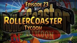 Let's Play RollerCoaster Tycoon Part 23 Trinity Islands [1/4]