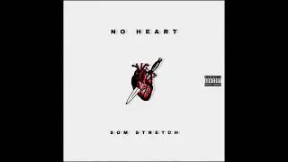 StretCh - No Heart (Prod. Miguel b)