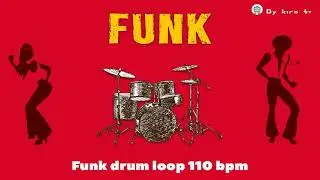 Funk drums Loop - 110 BPM