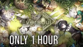 Eversoul - only 1 hour