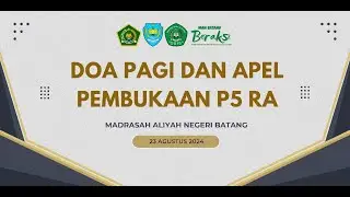 DOA PAGI & APEL PEMBUKAAN KEGIATAN P5RA II MADRASAH ALIYAH NEGERI BATANG TH. 2024