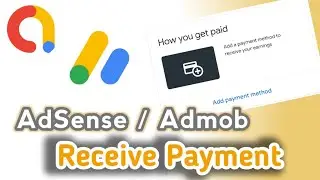 How to Set A Payout Method On Google AdSense and Google Admob