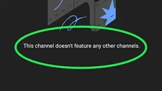 This Channel Doesn't Feature Any Other Channels 2023
