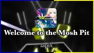Beat Saber | lapix - Welcome to the Mosh Pit | [Expert] FC 