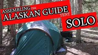 Setting up Alaskan Guide Tent ALONE!!! - 4 season TENT Assembly