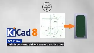 KiCad 8. Importar archivo DXF para contorno de PCB