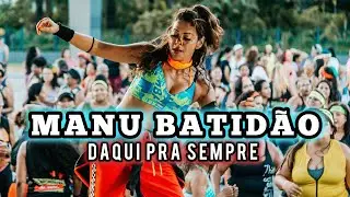 Zumba Class Brasil - Manu Batidão- Daqui pra Sempre - Pernambuco 🇧🇷