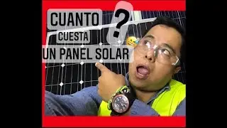¿Cuánto cuesta un panel solar? precios actualizados 2021☀🌄🤑