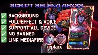 SCRIPT SELENA ABYSS NO PASSWORD | FULL EFFECT | FULL VOICE | PATCH TERBARU