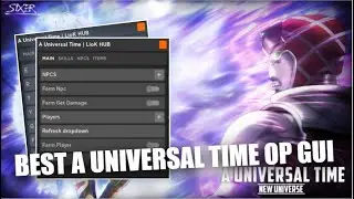 The Most OP A Universal Time GUI! | God Mode | NPC TP | Autofarm Players, Chests, Sand, Meteor...