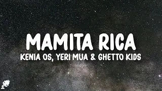 Kenia OS, Yeri Mua, Ghetto Kids - Mamita Rica (Letra/Lyrics)